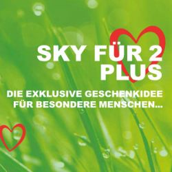 Sky für 2 Plus Die exklusive Geschenkidee für besondere Menschen...